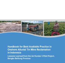 Handbook for Best Available Practice in Onshore Alluvial Tin Mine Reclamation in Indonesia