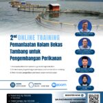 2nd Online Training - Pemanfaatan Kolam Bekas Tambang untuk Pengembangan Perikanan