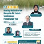 9th Webinar Floating Wetland untuk Mengolah Air Limbah Tambang dan Pemanfaatan Void