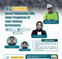 10th WEBINAR Inovasi Pemanfaatan FABA dalam Pengelolaan Air Asam Tambang Berkelanjutan
